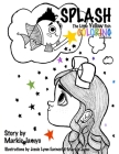 Splash: The Little Yellow Fish (Coloring Book) By Jessie Lynn Earnest, Markie Jamo Cover Image