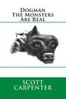 Dogman The Monsters Are Real Cover Image