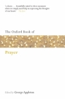 The Oxford Book of Prayer (Oxford Books of Prose & Verse) Cover Image