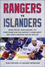 Rangers vs. Islanders: Denis Potvin, Mark Messier, and Everything Else You Wanted to Know about New York's Greatest Hockey Rivalry By Stan Fischler, Zachary Weinstock Cover Image