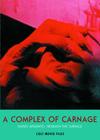 A Complex of Carnage: Dario Argento: Beneath the Surface (Cult Movie Files) By Jack Hunter (Editor) Cover Image
