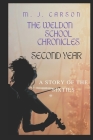 Second Year: The Weldon School Chronicles By M. J. Carson Cover Image