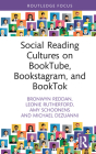 Social Reading Cultures on BookTube, Bookstagram, and BookTok By Bronwyn Reddan, Leonie Rutherford, Amy Schoonens Cover Image