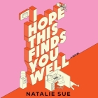 I Hope This Finds You Well By Natalie Sue, Nasim Pedrad (Read by) Cover Image