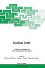 Nuclear Tests: Long-Term Consequences in the Semipalatinsk/Altai Region (NATO Science Partnership Subseries: 2 #36) By Charles S. Shapiro (Editor), Valerie I. Kiselev (Editor), Eugene V. Zaitsev (Editor) Cover Image