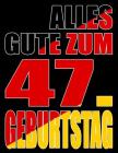 Alles Gute zum 47. Geburtstag: Besser als eine Geburtstagskarte! Deutsche Flagge Geburtstag Buch mit gezeichneten Seiten, die als Tagebuch oder Notiz By Karlon Douglas (Illustrator), Level Up Designs, Karlon Douglas Cover Image