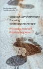 Gesprächspsychotherapie Focusing Körperpsychotherapie: Prozesse verstehen, Prozesse begleiten By Berufsverband Sgfk (Editor), Ausbildungsinstitut Gfk (Editor) Cover Image