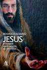 Jesus: o homem mais amado da história By Rodrigo Alvarez Cover Image
