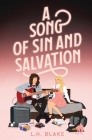 A Song of Sin and Salvation: A Rockin' 80s Romance By L. H. Blake Cover Image