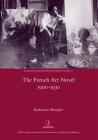 The French Art Novel 1900-1930 (Research Monographs in French Studies #43) Cover Image