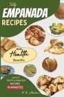 Tasty Empanada Recipes with Health Benefits Cover Image
