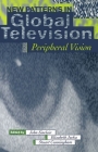 New Patterns in Global Television: Peripheral Vision By John Sinclair (Editor), Elizabeth Jacka (Editor), Stuart Cunningham (Editor) Cover Image