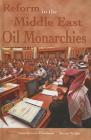 Reform in the Middle East Oil Monarchies Cover Image