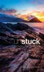 Unstuck: How to Grieve Well and Find New Footing By Danette Johnson, Travis Sands (Editor) Cover Image