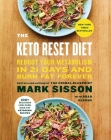 The Keto Reset Diet: Reboot Your Metabolism in 21 Days and Burn Fat Forever By Mark Sisson, Brad Kearns Cover Image