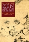 Zen and Zen Classics (Volume Two): History of Zen By R. H. Blyth Cover Image