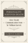 Personality Survives Death: After-Death Communication from Sir William Barrett Cover Image