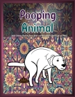 Pooping Animals: Adult Coloring Book for Stress Relief and Relaxation! Color, Laugh and Relax. By Color Prime Cover Image