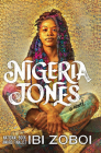 Nigeria Jones By Ibi Zoboi Cover Image