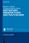 Nietzsches Perspektiven Des Politischen By Martin A. Ruehl (Editor), Corinna Schubert (Editor) Cover Image