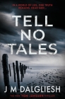 Tell No Tales By J. M. Dalgliesh Cover Image