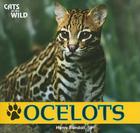 Ocelots (Cats of the Wild) By Henry Randall Cover Image