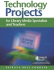 Technology Projects for Library Media Specialists and Teachers Cover Image