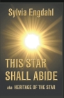 This Star Shall Abide aka Heritage of the Star By Sylvia Engdahl Cover Image