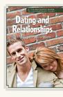 Dating and Relationships: Navigating the Social Scene (Young Man's Guide to Contemporary Issues) By Arie Kaplan Cover Image