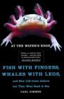 At the Water's Edge: Fish with Fingers, Whales with Legs, and How Life Came Ashore but Then Went Back to Sea Cover Image
