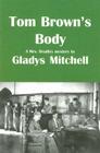 Tom Brown's Body (Rue Morgue Vintage Mysteries) By Gladys Mitchell Cover Image