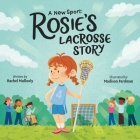 A New Sport: Rosie's Lacrosse Story Cover Image
