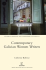 Contemporary Galician Women Writers (Studies in Hispanic and Lusophone Cultures #39) By Catherine Barbour Cover Image