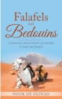 Falafels and Bedouins By Noor de Olinad Cover Image