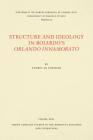 Structure and Ideology in Boiardo's Orlando Innamorato (North Carolina Studies in the Romance Languages and Literatu #123) Cover Image