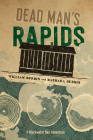 Dead Man's Rapids By William Durbin, Barbara Durbin Cover Image