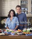 The Oz Family Kitchen: More Than 100 Simple and Delicious Real-Food Recipes from Our Home to Yours : A Cookbook By Lisa Oz, Mehmet Oz (Foreword by) Cover Image