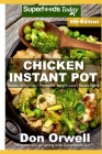 Chicken Instant Pot: 40 Chicken Instant Pot Recipes full of Antioxidants and Phytochemicals Cover Image
