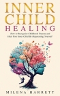 Inner Child Healing By Milena Harrett Cover Image