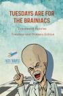 Tuesdays are for the Brainiacs Crossword Puzzles Tuesdays and Thinkers Edition By Puzzle Therapist Cover Image