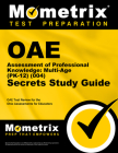 Oae Assessment of Professional Knowledge: Multi-Age (Pk-12) (004) Secrets Study Guide: Oae Test Review for the Ohio Assessments for Educators By Oae Exam Secrets Test Prep (Editor) Cover Image