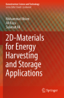 2d-Materials for Energy Harvesting and Storage Applications (Nanostructure Science and Technology) By Muhammad Ikram, Ali Raza, Salamat Ali Cover Image