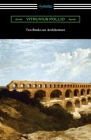 Ten Books on Architecture By Vitruvius Pollio, Morris Hicky Morgan (Translator) Cover Image