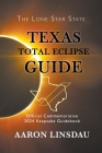 Texas Total Eclipse Guide: Official Commemorative 2024 Keepsake Guidebook (2024 Total Eclipse Guide) Cover Image