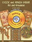 Celtic and Anglo-Saxon Art and Ornament in Full Color [With CDROM] (Dover Electronic Clip Art) Cover Image