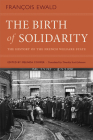 The Birth of Solidarity: The History of the French Welfare State By François Ewald Cover Image