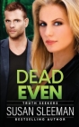 Dead Even: Truth Seekers - Book 6 By Susan Sleeman Cover Image