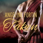 Taken: A Laird for All Time Novel By Angeline Fortin, Antony Ferguson (Read by) Cover Image