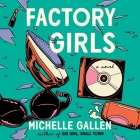Factory Girls By Michelle Gallen, Amy Molloy (Read by) Cover Image