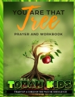 You are that Tree Children: Children's Bible Study and Sunday School Lessons By T. S. Cherry Cover Image